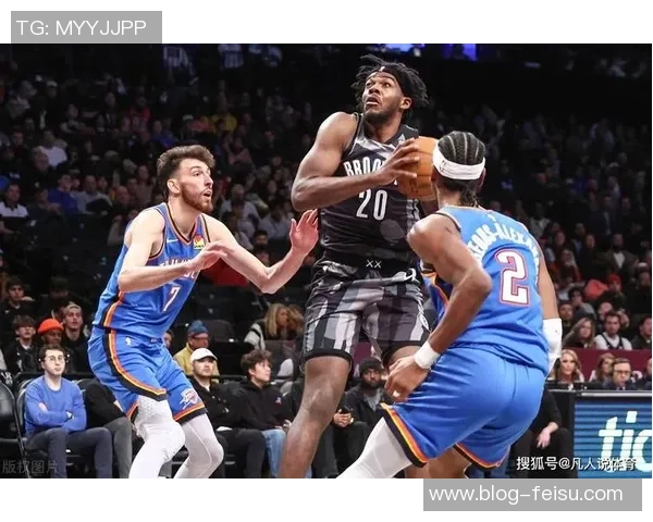 2018年NBA雷霆与篮网激战回顾球星表现与比赛亮点分析